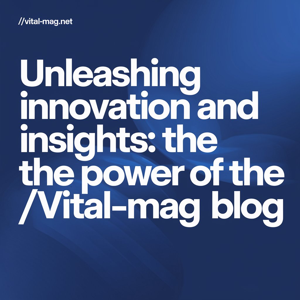 The vital-mag.net Blog