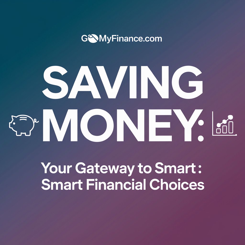 GomyFinance.com Saving Money